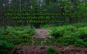 Raamatunkohta: Hyvä on sen osa, joka ei... Psalmi 1:1-2